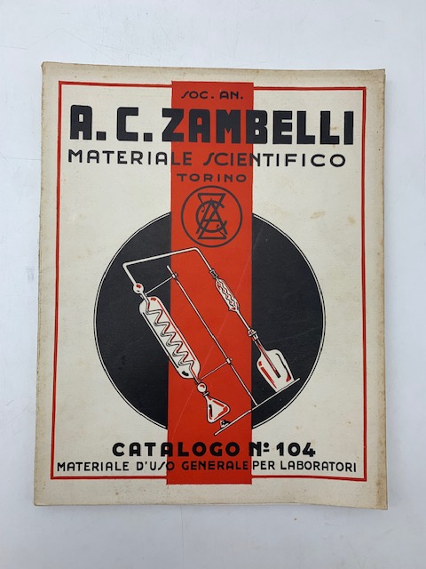 Soc. An. A. C. Zambelli. Materiale scientifico, Torino, Catalogo n. 104. Materiale d'uso generale per laboratori